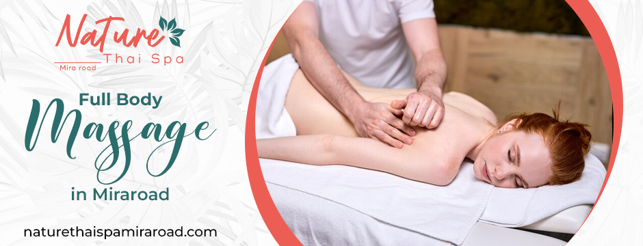 full body massage in Miraroad